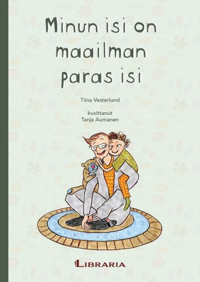 Kansikuva: Minun isi on maailman paras isi