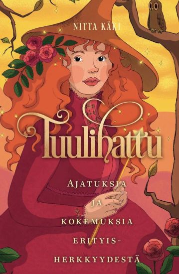 Kansikuva: Tuulihattu - ajatuksia ja kokemuksia erityisherkkyydestä