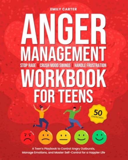 Anger Management Workbook for Teens
