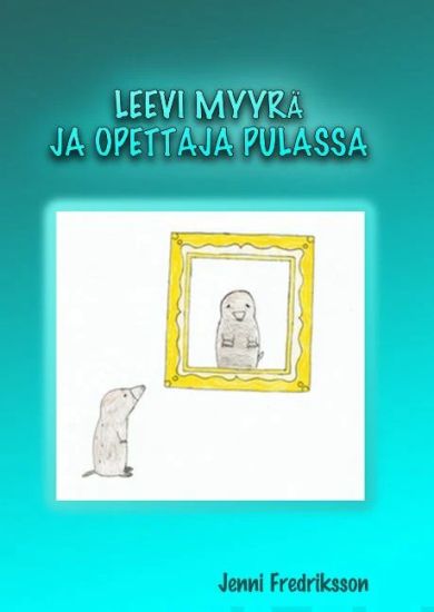 LEEVI MYYRÄ JA OPETTAJA PULASSA