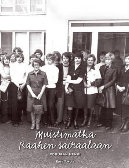 Muistimatka Raahen sairaalaan