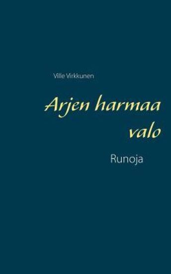Arjen harmaa valo