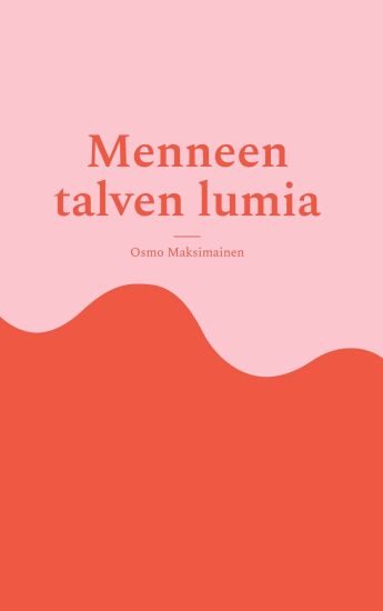 Kansikuva: Menneen talven lumia