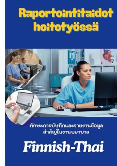 Kansikuva: Raportointitaidot hoitotyössä
