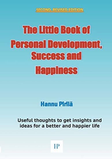 Kansikuva: The Little Book of Personal Development, Success and Happiness - Second Edition