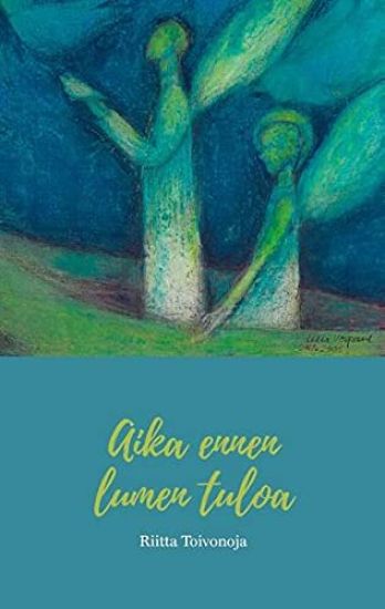 Aika ennen lumen tuloa