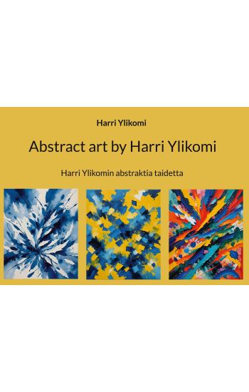 Abstract art by Harri Ylikomi