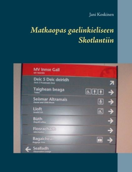 Matkaopas gaelinkieliseen Skotlantiin