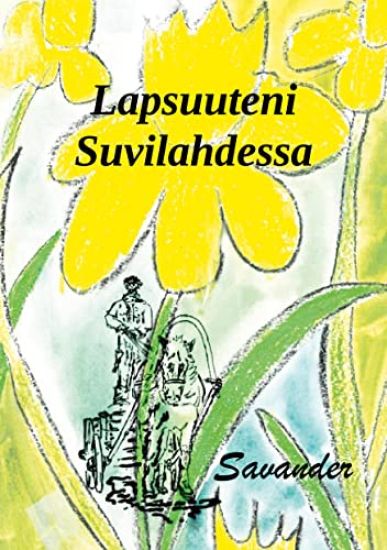 Lapsuuteni Suvilahdessa