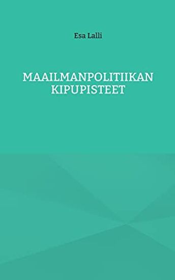Maailmanpolitiikan kipupisteet