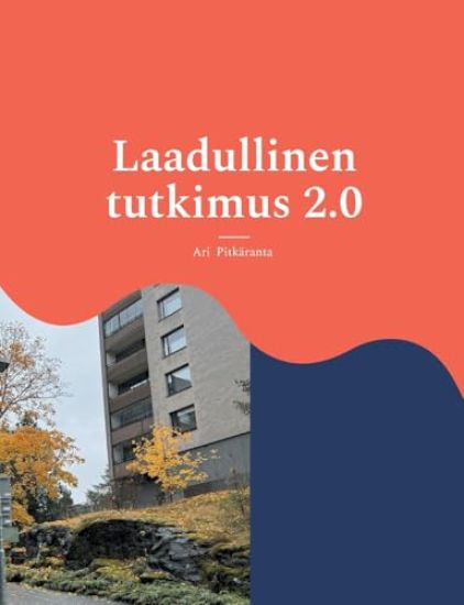 Laadullinen tutkimus 2.0