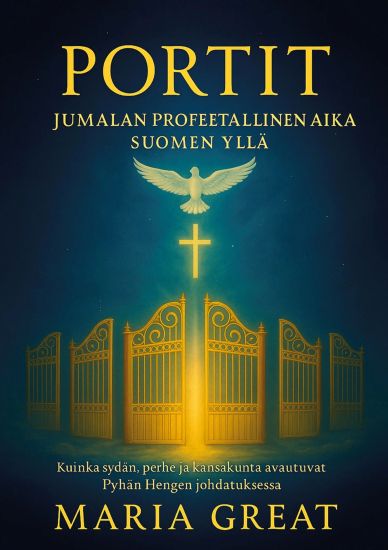 Kansikuva: Portit: Jumalan Profeetallinen aika Suomen yllä