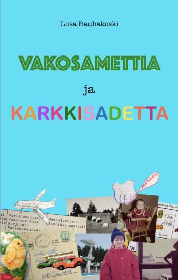 Vakosamettia ja karkkisadetta