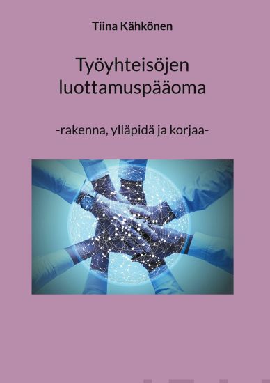 Kansikuva: Työyhteisöjen luottamuspääoma
