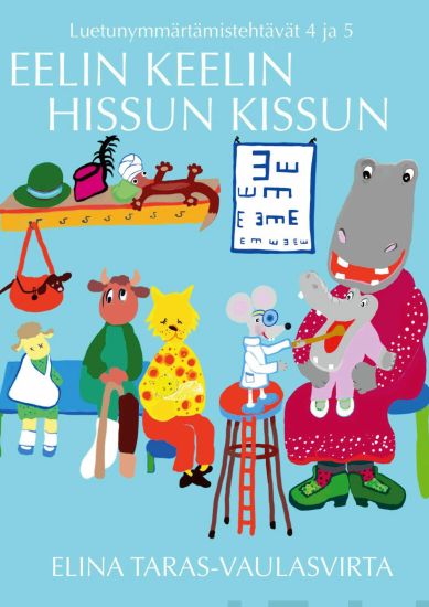 Eelin Keelin Klot ja Hissun Kissun luetunymmärtämistehtävät 4 ja 5