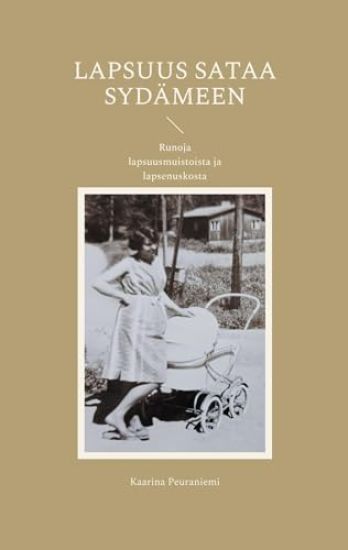 Kansikuva: Lapsuus sataa sydämeen
