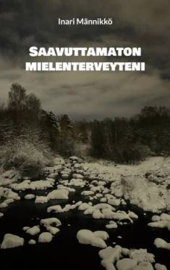 Kansikuva: Saavuttamaton mielenterveyteni