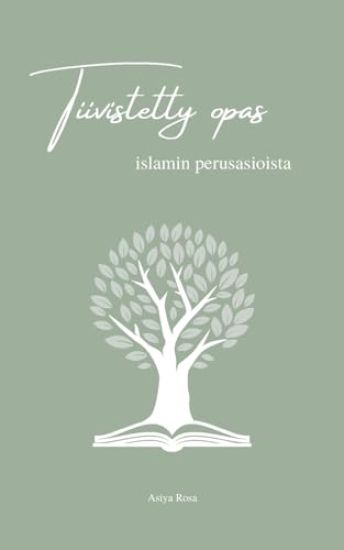 Tiivistetty opas islamin perusasioista