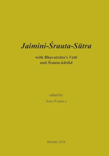 Jaimini-Srauta-Sutra with Bhavatrata-Vrtti and Srautakarika