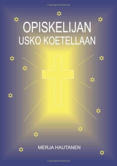Opiskelijan usko koetellaan