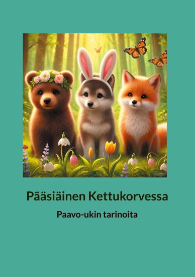 Kansikuva: Pääsiäinen Kettukorvessa