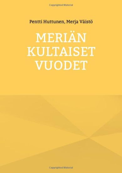 Kansikuva: Meriän kultaiset vuodet