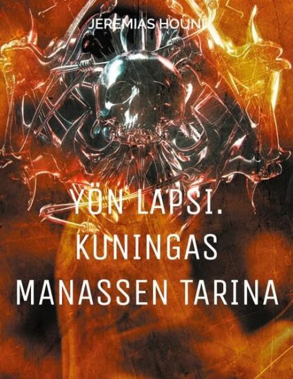 Kansikuva: Yön lapsi. Kuningas Manassen tarina