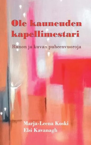 Ole kauneuden kapellimestari