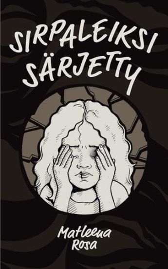 Kansikuva: Sirpaleiksi särjetty