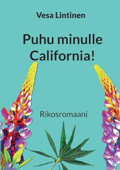Kansikuva: Puhu minulle California!