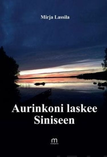 Aurinkoni laskee Siniseen
