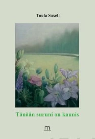 Tänään suruni on kaunis