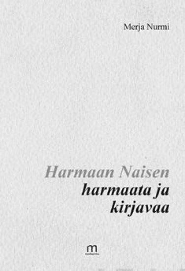 Harmaan Naisen harmaata ja kirjavaa