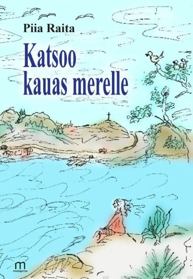 Katsoo kauas merelle