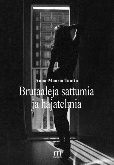 Brutaaleja sattumia ja hajatelmia