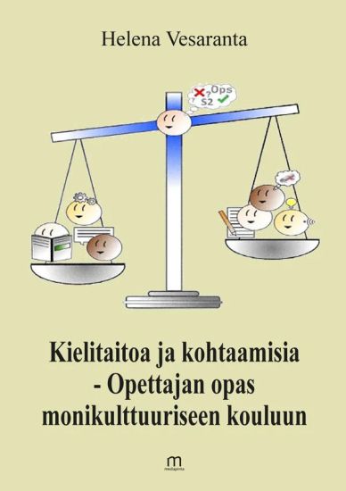 Kansikuva: Kielitaitoa ja kohtaamisia - Opettajan opas monikulttuuriseen kouluun