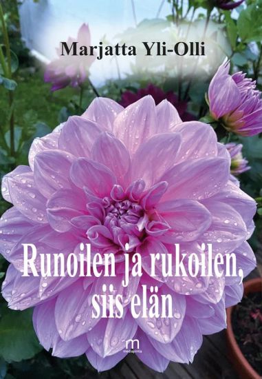 Runoilen ja rukoilen, siis elän