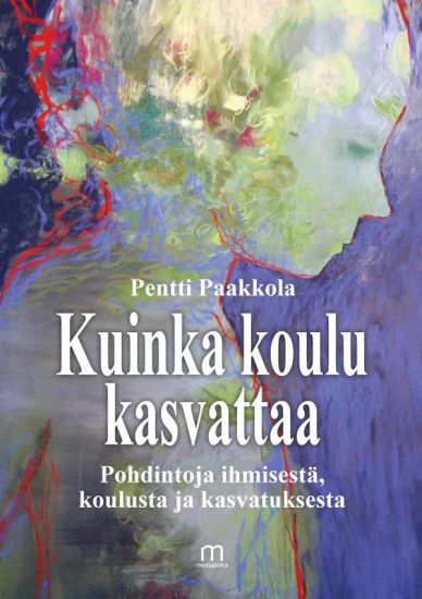 Kansikuva: Kuinka koulu kasvattaa