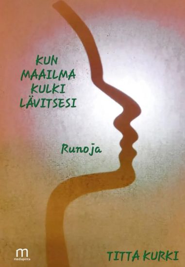 Kansikuva: Kun maailma kulki lävitsesi
