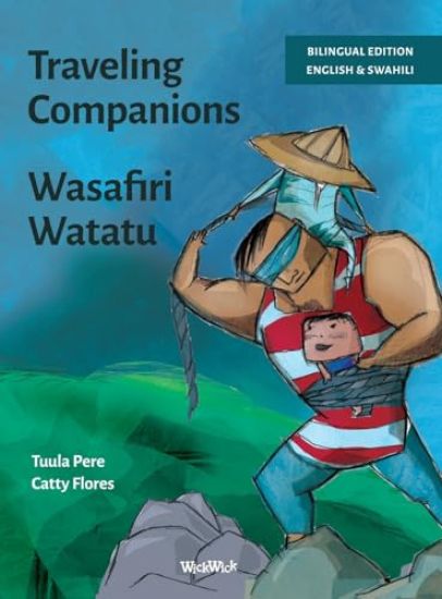 Traveling Companions / Wasafiri Watatu: Bilingual English-Swahili Edition of Traveling Companions
