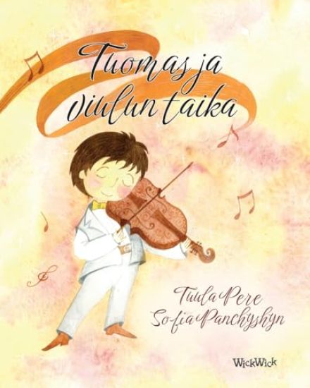 Tuomas ja viulun taika: Finnish Edition of "Thomas and the Magic Violin"
