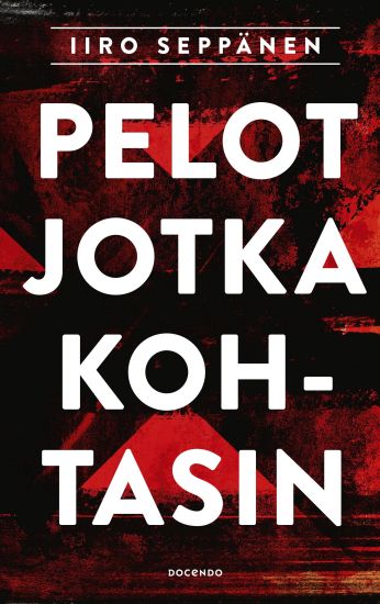 Kansikuva: Pelot jotka kohtasin