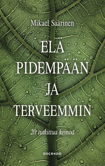 Elä pidempään ja terveemmin