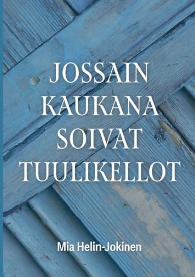 Kansikuva: Jossain kaukana soivat tuulikellot