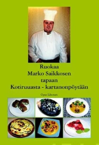 Ruokaa Marko Saikkosen tapaan