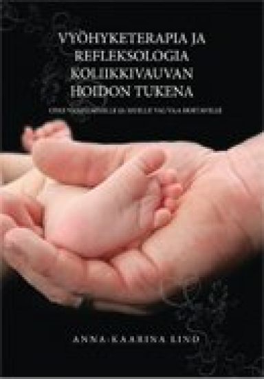 Vyöhyketerapia ja refleksologia koliikkivauvan hoidon tukena