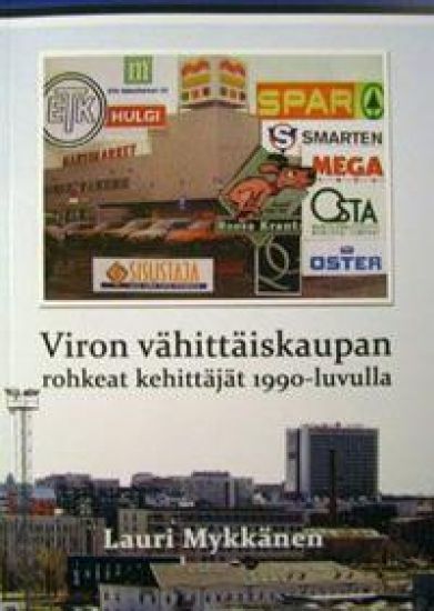 Viron vähittäiskaupan rohkeat kehittäjät 1990-luvulla