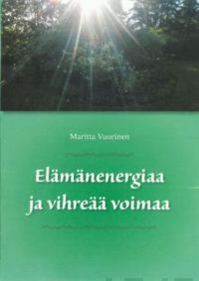 Elämänenergiaa ja vihreää voimaa