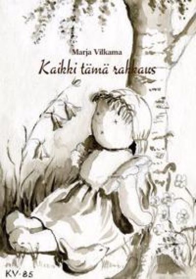 Kaikki tämä rakkaus