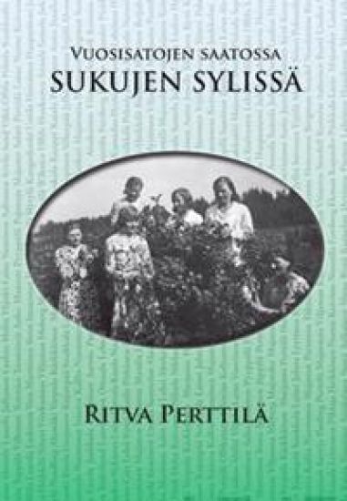 Vuosisatojen saatossa - sukujen sylissä